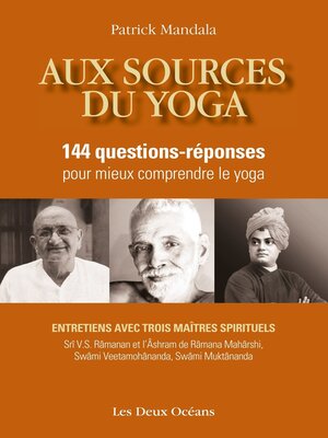 cover image of Aux sources du yoga--144 questions-réponses pour mieux comprendre le yoga